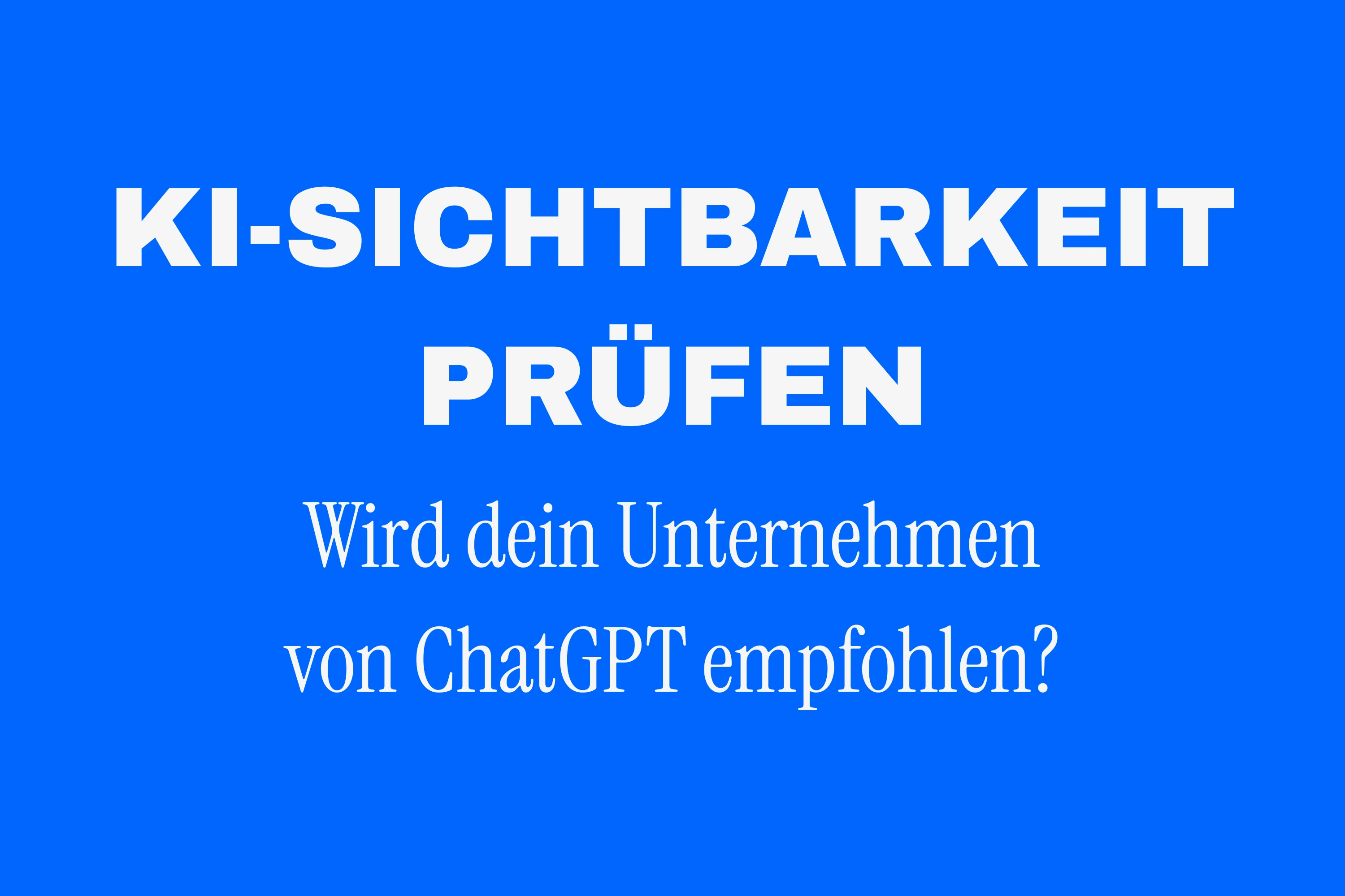 Vorschaubild zum Klartext-Artikel Wird dein Unternehmen von ChatGPT empfohlen?